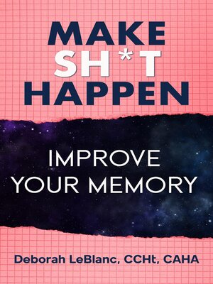 cover image of Make Sh** Happen! Improve Your Memory